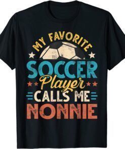 My Favorite Soccer Player Calls Me Nonnie Vintage T-Shirt
