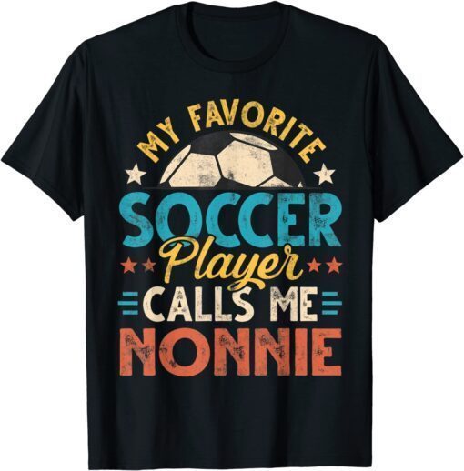 My Favorite Soccer Player Calls Me Nonnie Vintage T-Shirt