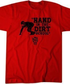 NC State Football: HAND IN THE DIRT SCHOOL Tee Shirt