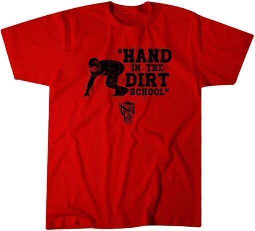 NC State Football: HAND IN THE DIRT SCHOOL Tee Shirt