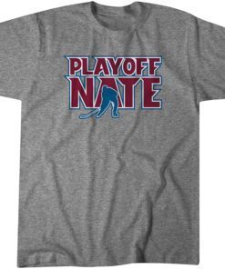 Nathan MacKinnon Playoff Nate Tee Shirt