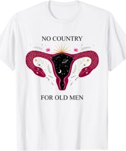 No Country For Old Men Pro-Choice Reproductive Rights Tee Shirt