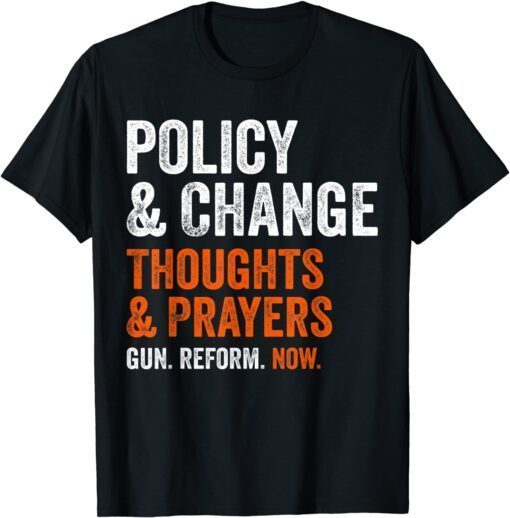 No Gun Awareness Policy & Change Enough End Gun Violence Tee Shirt
