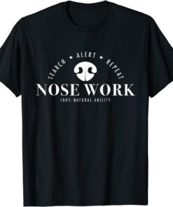 Nosework Dog sport Training Nose Work scent work for dogs Tee Shirt