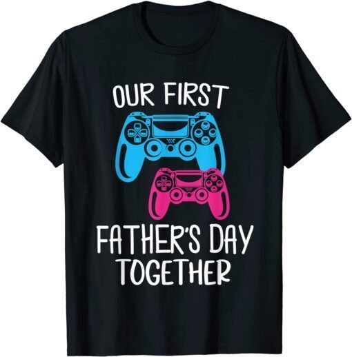 Our First Father's Day Together Dad and Son Daughter Gaming Tee Shirt