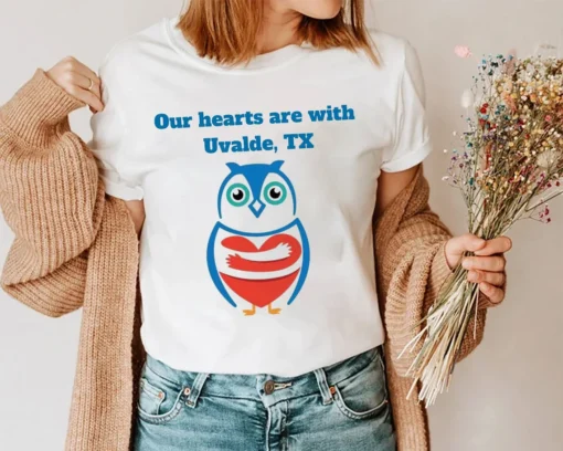 Our Hearts Are With Uvalde Texas, Uvalde Texas Strong Tee Shirt