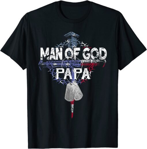 Papa Man Of God American Father's Day Tee Shirt