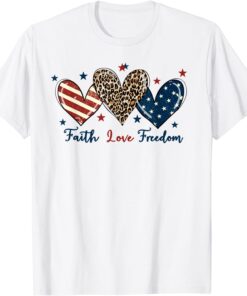 Patriotic 4th Of July American Flag Heart Faith Love Freedom Tee Shirt