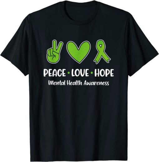 Peace Love Hope Mental Health Awareness Green Ribbon Tee ShirtPeace Love Hope Mental Health Awareness Green Ribbon Tee Shirt