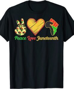 Peace Love Juneteenth Black Pride Freedom Black History Day Tee Shirt