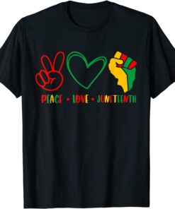 Peace Love Juneteenth Black Pride Freedom Independence Tee Shirt