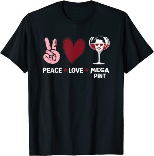 Peace Love and Mega Pint Tee Shirt