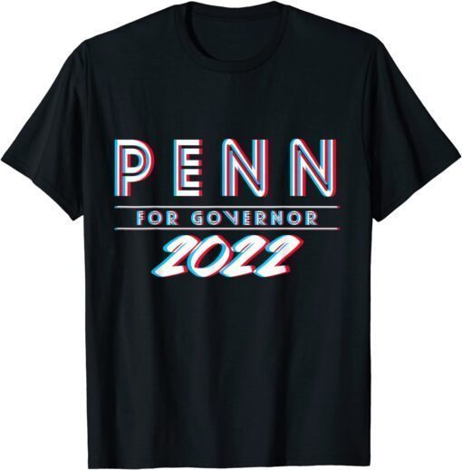 Penn for Governor of Hawaii 2022 Tee Shirt