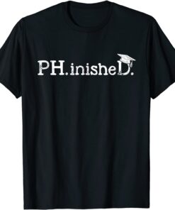 Ph.D Graduation Doctorate Student Graduate 2022 Tee Shirt