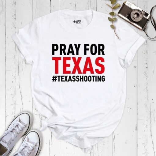 Pray For Texas Texas Shooting, Pray For Uvalde Tee Shirt