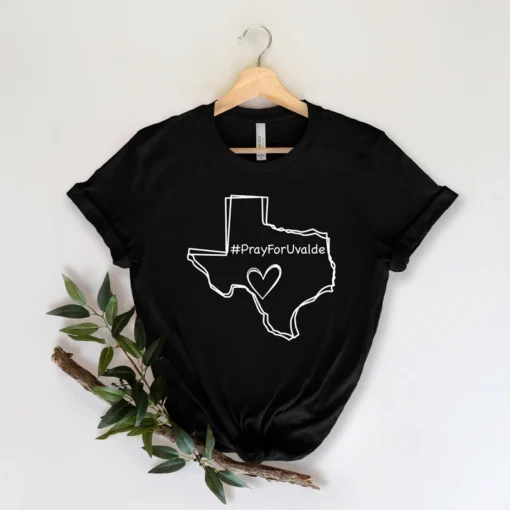 Pray For Uvalde, Pray For Uvalde T-Shirt