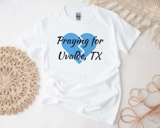 Pray For Uvalde Texas, Pray for Uvalde, Prayers for Texas,Protect Our Children Tee Shirt