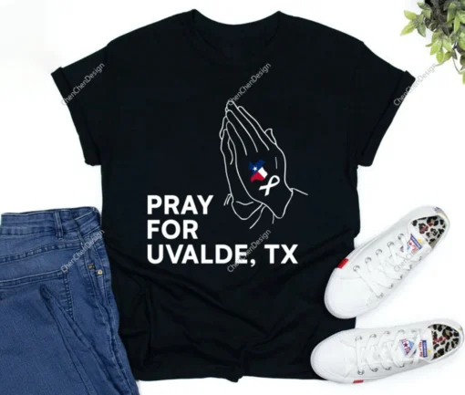 Pray For Uvalde, Uvalde Texas, Anti Gun Pray For Texas Tee Shirt