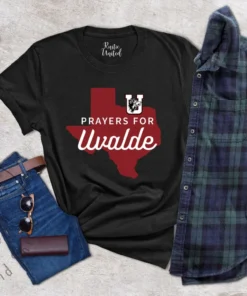 Prayers For Uvalde, Support Uvalde Kids 2022 Shirt