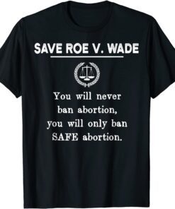 Pro-Choice Roe v Wade Tee Shirt