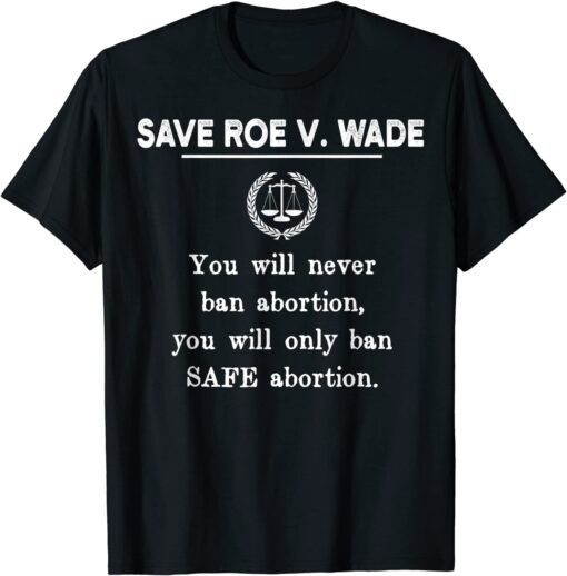 Pro-Choice Roe v Wade Tee Shirt