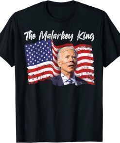 Pro Trump Ultra Maga King Anti Joe Biden The Malarkey King Tee Shirt