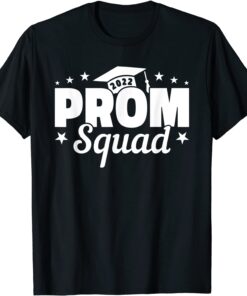 Prom Squad 2022 I Graduate Prom Class of 2022 Tee Shirt