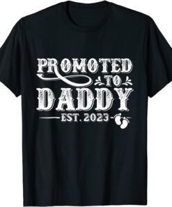 Promoted To Daddy 2023 First Time Father's Day New Dad Tee Shirt