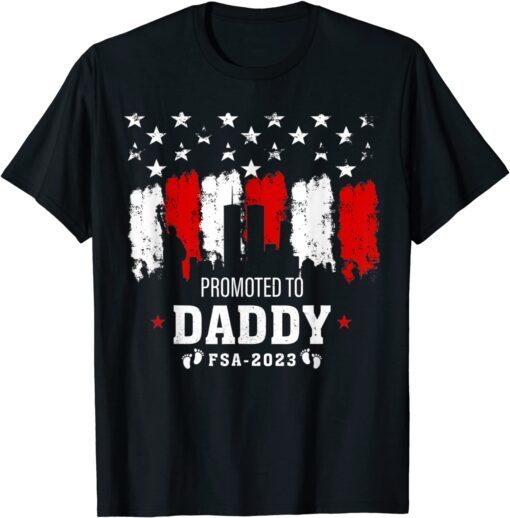 Promoted To Daddy FSA 2023 Happy Father's Day Tee Shirt