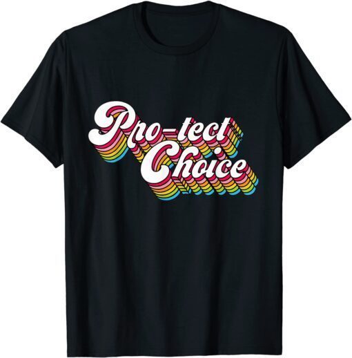 Protect Choice My Body My Choice Reproductive Right Feminist Tee Shirt