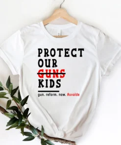 Protect Kids Not Guns, Not Guns, End Gun Violence T-Shirt