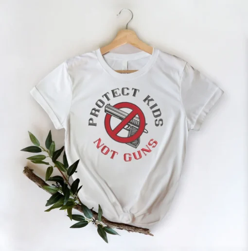 Protect Kids Not Guns, End Gun Violence, Texas Strong Tee Shirt