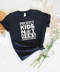 Protect Kids Not Guns, Gun Control Now, Pray For Texas Tee Shirt