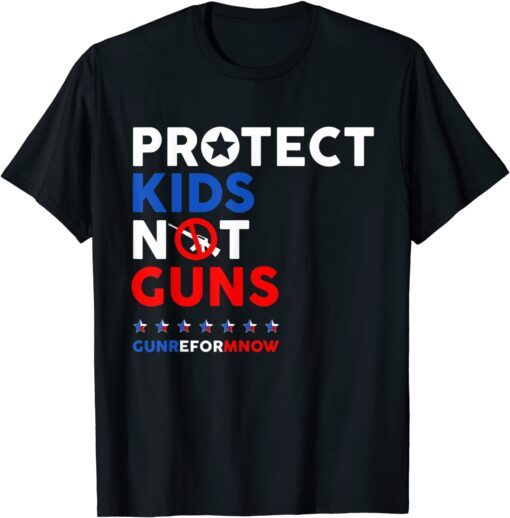 Protect Kids Not Guns, Gun Reform Now, Stop Gun Violence Tee Shirt