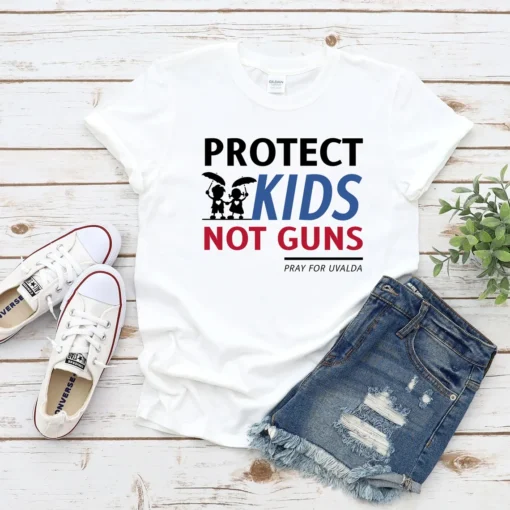 Protect Kids Not Guns, Pray For Uvalde, Protect Our Children Shirt
