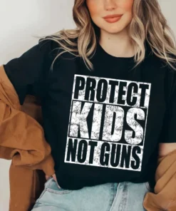 Protect Kids Not Guns, Stop Gun Violence Tee Shirt