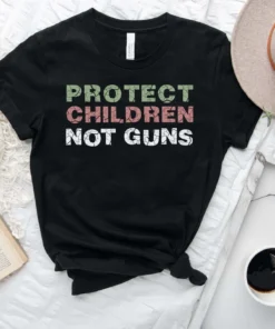 Protect Kids Not Guns, Stop School Shooting, Pro Life ,Gun Reform Now Tee Shirt