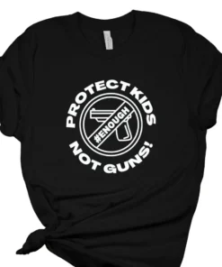 Protect Kids Not Guns, Texas School Shooting Tee Shirt