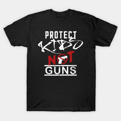 Protect Kids not guns, Anti Gun Pray For Texas Tee Shirt