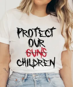 Protect Our Children, Protect Kids Not Guns, Support for Texas Tee Shirt