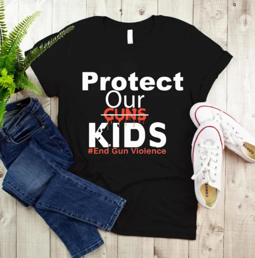 Protect Our Guns Kids End Gun Violence , Gun Control , Uvalde Texas Shirt