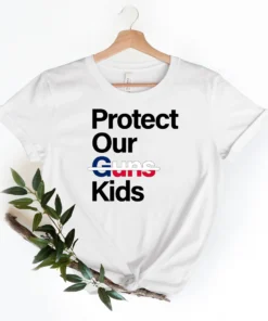 Protect Our Kids, Gun Control Now, Protect Kids Not Gun Tee Shirt