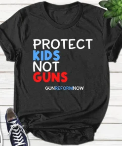 Protect Our Kids Not Guns, Texas Shooting Gun Control Now Enough Violence Tee Shirt