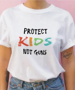 Protest for Our Children, Protect Kids Not Guns Tee Shirt