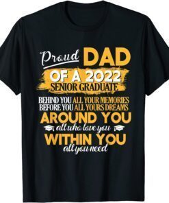 Proud Dad Of A 2022 Senior Graduate Class Of 2022 Tee Shirt