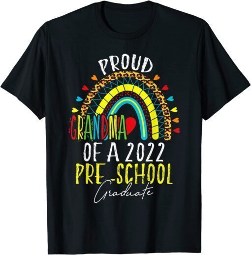 Proud Grandma of a Class of 2022 Pre-school Graduate Tee Shirt