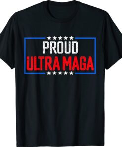 Proud Ultra Maga Tee Shirt