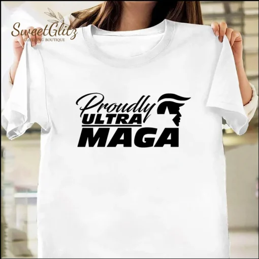 Proudly Ultra MAGA Make America Great Again Tee Shirt