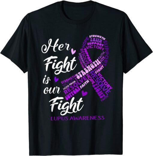 Purple Lupus Awareness Her Fight Is Our Fight Lupus Warrior T-Shirt