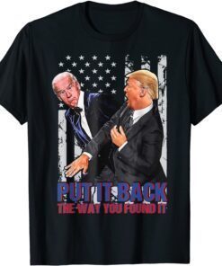 Put It Back The Way You Found It Trump & Biden US Flag Tee Shirt